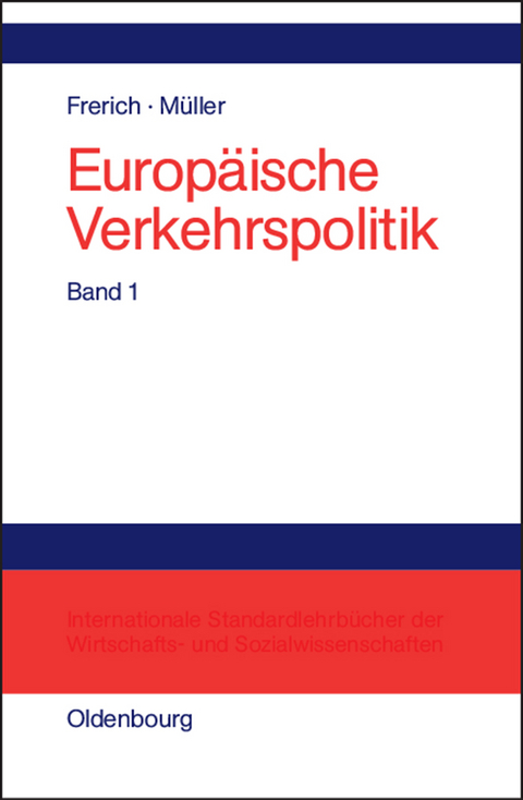 Politisch-&ouml;konomische Rahmenbedingungen, Verkehrsinfrastrukturpolitik - Johannes Frerich, Gernot M&uuml;ller