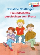 Freundschaftsgeschichten vom Franz - Christine N&ouml;stlinger