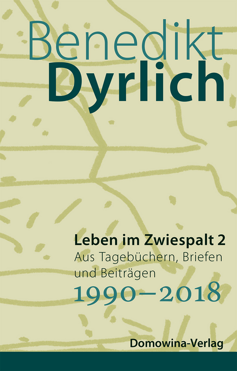 Leben im Zwiespalt 2 - Benedikt Dyrlich