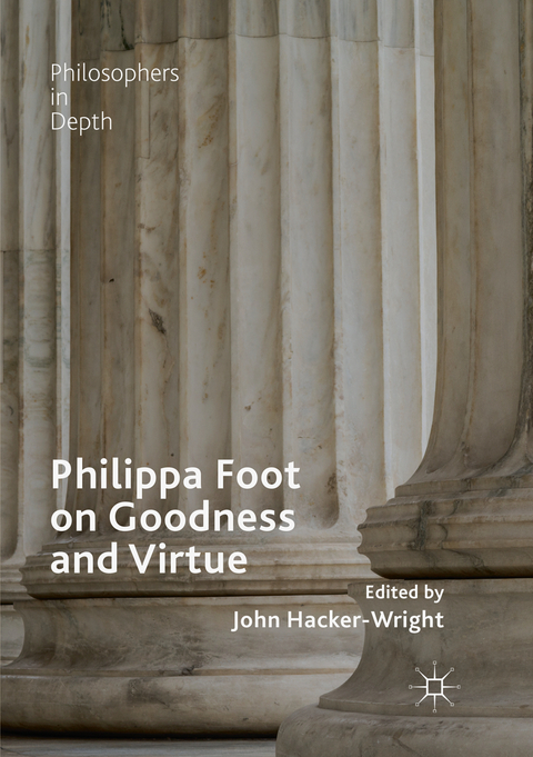 Philippa Foot on Goodness and Virtue - 