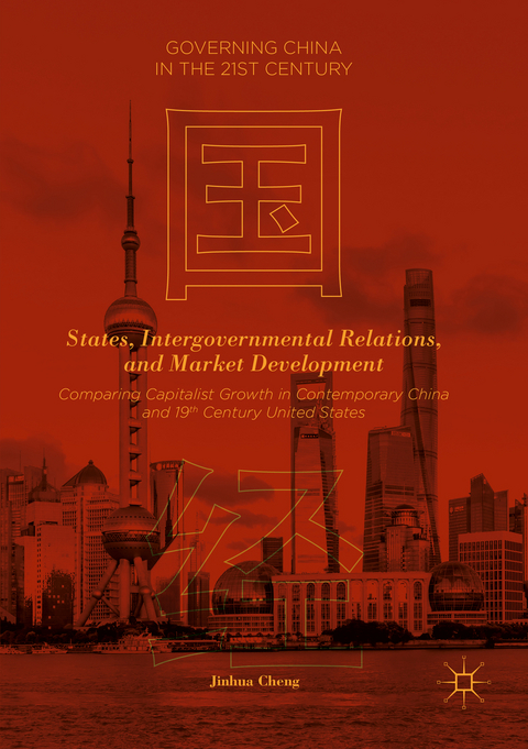 States, Intergovernmental Relations, and Market Development - Jinhua Cheng