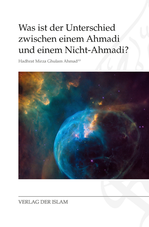 Was ist der Unterschied zwischen einem Ahmadi und einem Nicht-Ahmadi? - Hadhrat Mirza Ghulam Ahmad