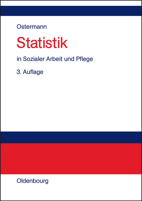 Statistik in Sozialer Arbeit und Pflege - R&uuml;diger Ostermann, Karin Wolf-Ostermann