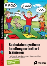 Buchstabensynthese handlungsorientiert trainieren - Janet Stadelmeier