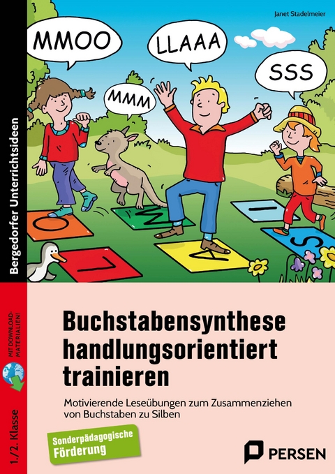 Buchstabensynthese handlungsorientiert trainieren - Janet Stadelmeier
