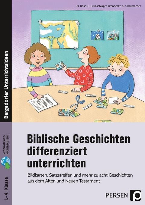 Biblische Geschichten differenziert unterrichten - M. R&ouml;se, S. Gr&uuml;nschl&auml;ger-Brennecke, S. Schumacher