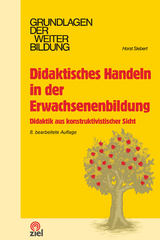 Didaktisches Handeln in der Erwachsenenbildung - Siebert, Horst