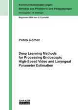 Deep Learning Methods for Processing Endoscopic High-Speed Video and Laryngeal Parameter Estimation - Pablo G&oacute;mez