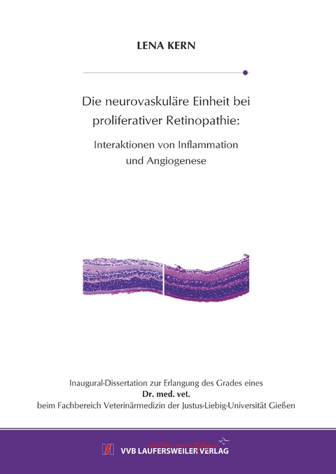 Die neurovaskul&auml;re Einheit bei proliferativer Retinopathie: - Lena Kern