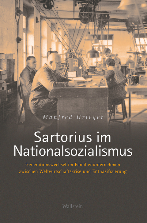 Sartorius im Nationalsozialismus - Manfred Grieger