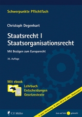 Staatsrecht I. Staatsorganisationsrecht - Christoph Degenhart