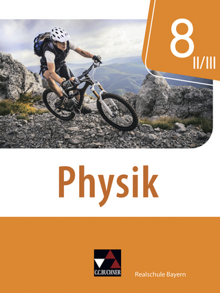 Physik – Realschule Bayern / Physik Realschule Bayern 8 II/III