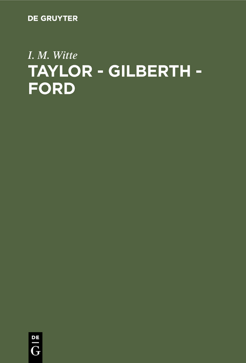 Taylor - Gilberth - Ford - I. M. Witte