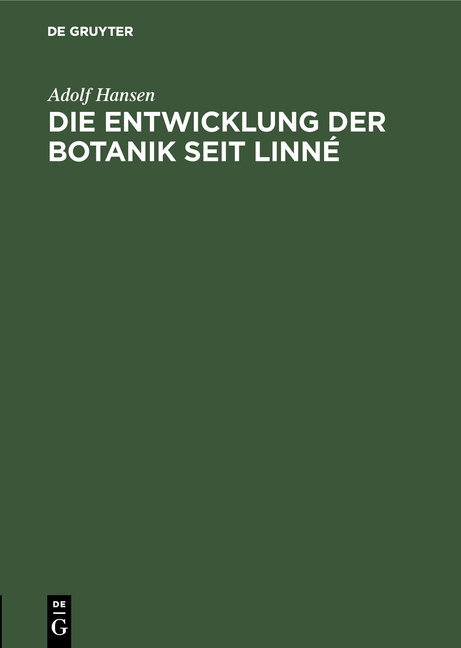 Die Entwicklung der Botanik seit Linn&eacute; - Adolf Hansen