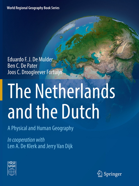 The Netherlands and the Dutch - Eduardo F. J. De Mulder, Ben C. De Pater, Joos C. Droogleever Fortuijn