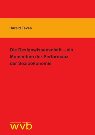 Die Designwissenschaft – ein Momentum der Performanz der Sozioökonomie