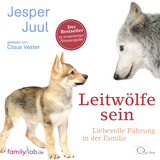 Leitw&ouml;lfe sein - Jesper Juul