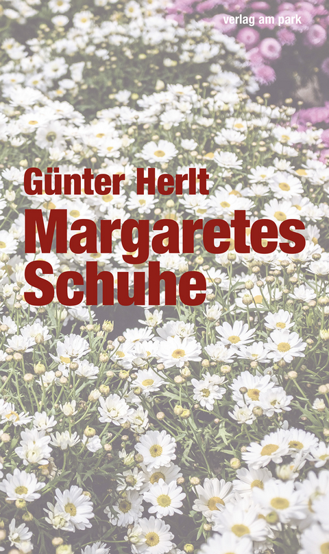 Margaretes Schuhe - G&uuml;nter Herlt