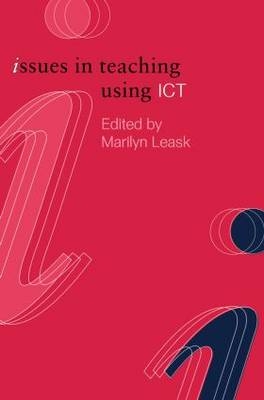 Issues in Teaching Using ICT -  Marilyn Leask