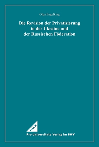 Die Revision der Privatisierung in der Ukraine und der Russischen Föderation