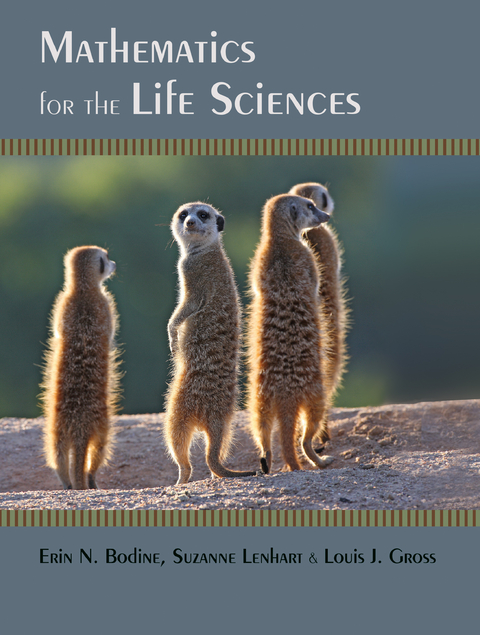 Mathematics for the Life Sciences - Erin N. Bodine, Suzanne Lenhart, Louis J. Gross