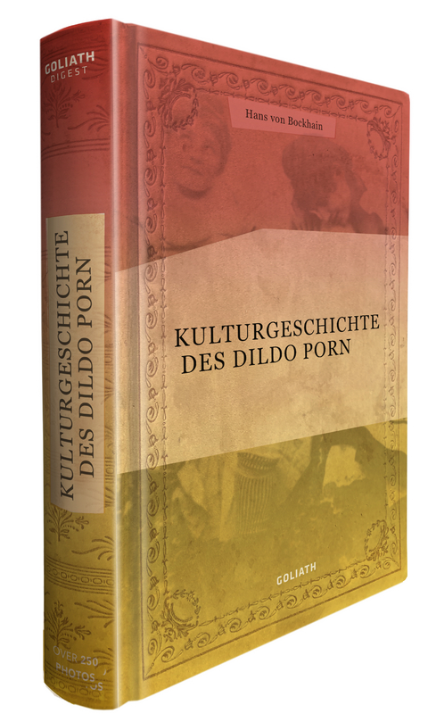 Kulturgeschichte des Dildo Porn in Bildern