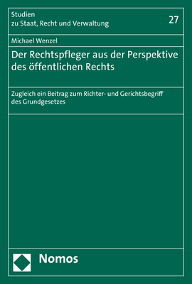 Der Rechtspfleger aus der Perspektive des &ouml;ffentlichen Rechts - Michael Wenzel