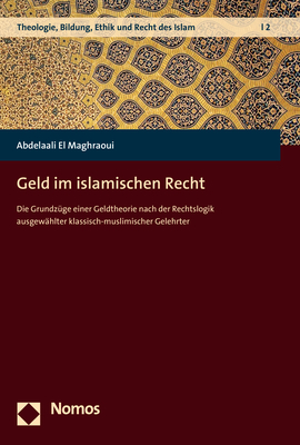 Geld im islamischen Recht - Abdelaali El Maghraoui