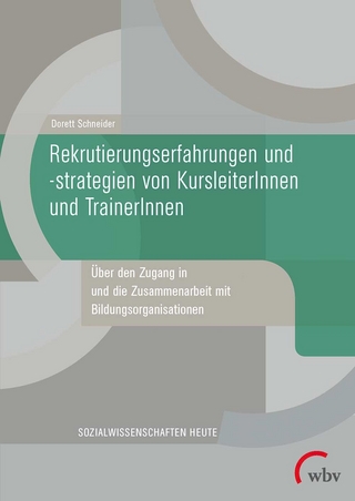 Rekrutierungserfahrungen und -strategien von KursleiterInnen und TrainerInnen
