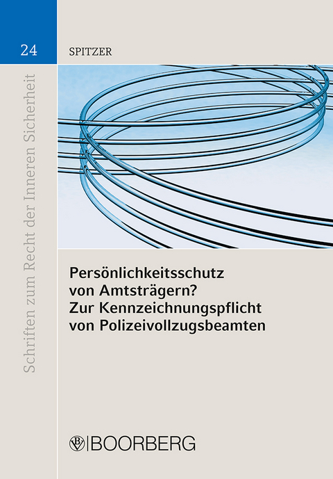 Pers&ouml;nlichkeitsschutz von Amtstr&auml;gern?, Zur Kennzeichnungspflicht von Polizeivollzugsbeamten - Cordula Spitzer