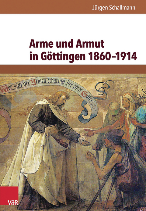 Arme und Armut in G&ouml;ttingen 1860-1914 -  J&uuml;rgen Schallmann