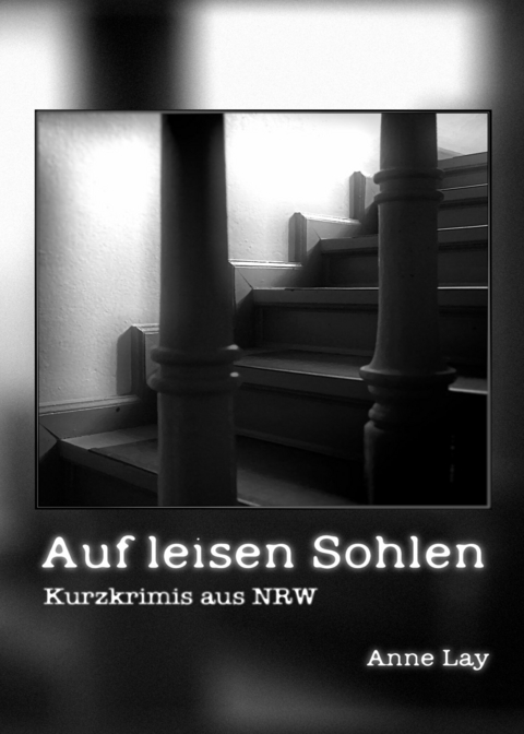 Auf leisen Sohlen - Anne Lay