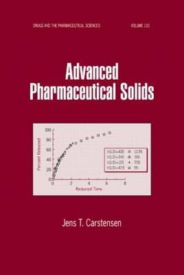 Advanced Pharmaceutical Solids -  Jens T. Carstensen