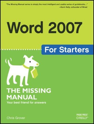 Word 2007 for Starters: The Missing Manual