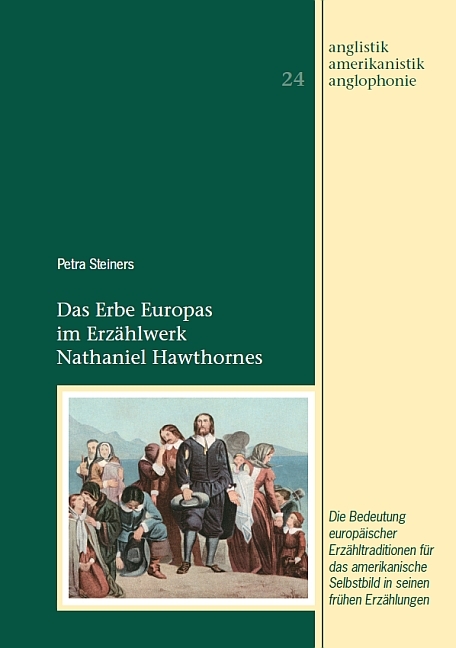 Das Erbe Europas im Erz&auml;hlwerk Nathaniel Hawthornes - Petra Steiners