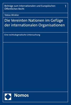 Die Vereinten Nationen im Gefüge der internationalen Organisationen