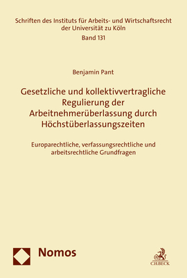 Gesetzliche und kollektivvertragliche Regulierung der Arbeitnehmerüberlassung durch Höchstüberlassungszeiten