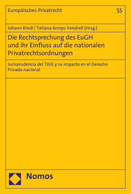 Die Rechtsprechung des EuGH und ihr Einfluss auf die nationalen Privatrechtsordnungen