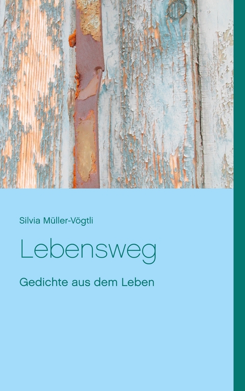 Lebensweg - Silvia M&uuml;ller-V&ouml;gtli