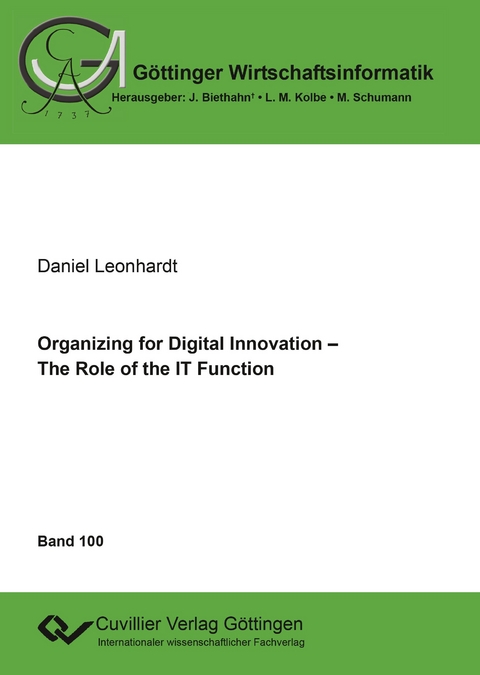 Organizing for Digital Innovation &ndash; The Role of the IT Function - Daniel Leonhardt