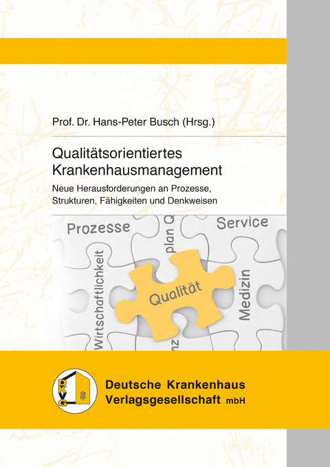 Qualit&auml;tsorientiertes Krankenhausmanagement - 