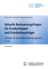 Aktuelle Besteuerungsfragen f&uuml;r Krankenh&auml;user und Krankenhaustr&auml;ger - Ralf Kla&szlig;mann