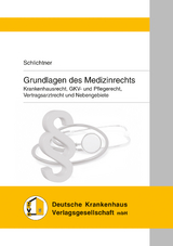 Grundlagen des Medizinrechts - Susanne Schlichtner