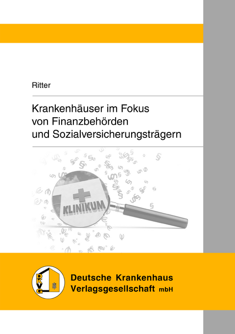 Krankenh&auml;user im Fokus von Finanzbeh&ouml;rden und Sozialversicherungstr&auml;gern - Gabriele Ritter