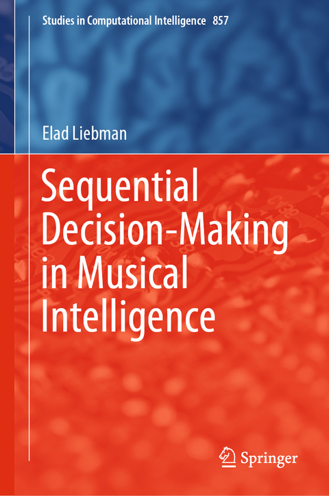 Sequential Decision-Making in Musical Intelligence - Elad Liebman