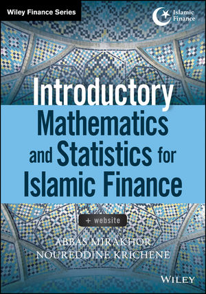 Introductory Mathematics and Statistics for Islamic Finance - Abbas Mirakhor, Noureddine Krichene