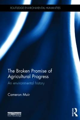 Broken Promise of Agricultural Progress -  Cameron Muir