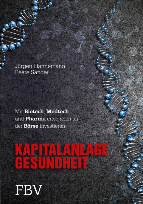 Kapitalanlage Gesundheit -  Beate Sander,  J&uuml;rgen Hannemann