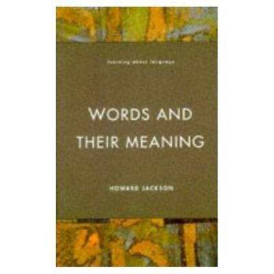Words and Their Meaning -  Howard Jackson