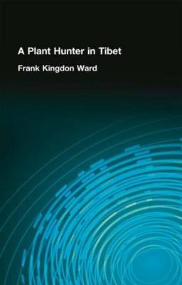 Plant Hunter In Tibet -  Ward